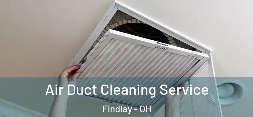  Air Duct Cleaning Service Findlay - OH